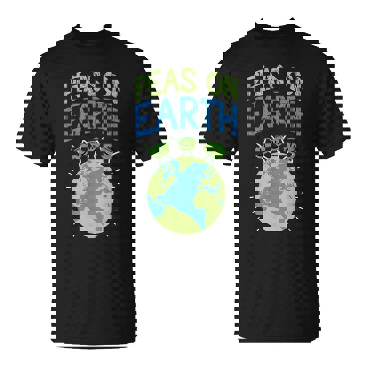 Peas On Earth Peace Quotes Sarcasm Memes Pun T-Shirt