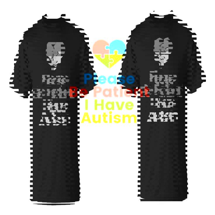 Please Be Patient I Have Autism Shirt Autism Puzzle T-Shirt
