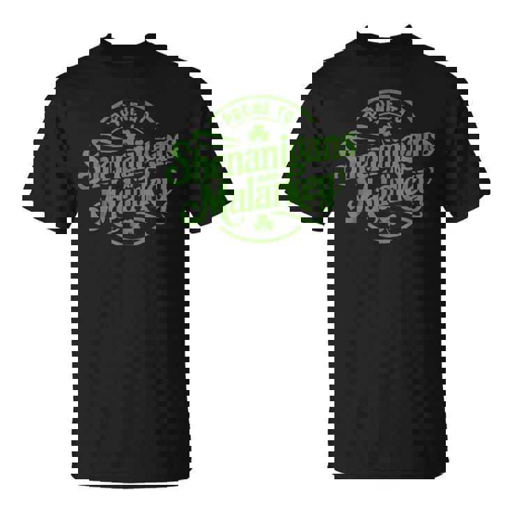 Prone To Shenanigans Malarkey Clovers St Patrick's Day T-Shirt