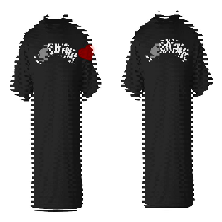 Regalo Para El Primer Nombre Chayanne I Love Chayanne Camiseta unisex