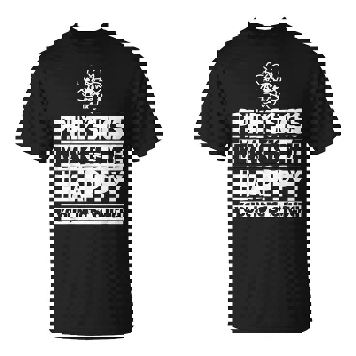 Regalos De Física Para Científicos Nerds Y Físicos Humor Camiseta unisex