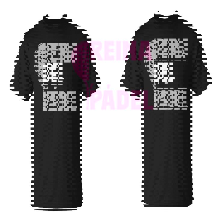 Reina Del Pádel Padelista Divertido Padel Tennis Camiseta unisex