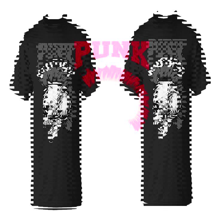Rock And Roll Musik & Festival I Damen & Herren Punk Is Not Dead I Punker & Anarquía Para Punk Rock Small Camiseta unisex