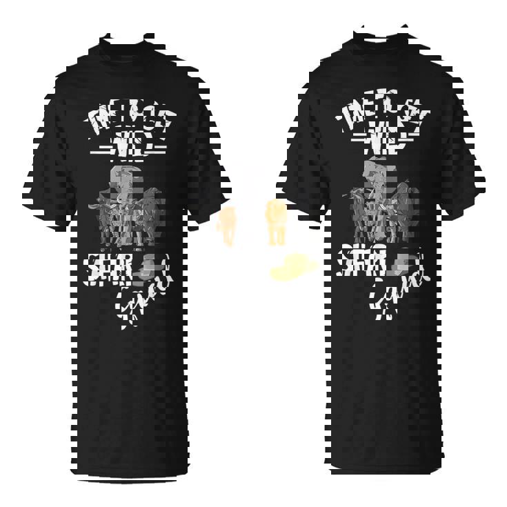 Safari Tour Guide Safari Animals Time To Get Wild Squad T-Shirt