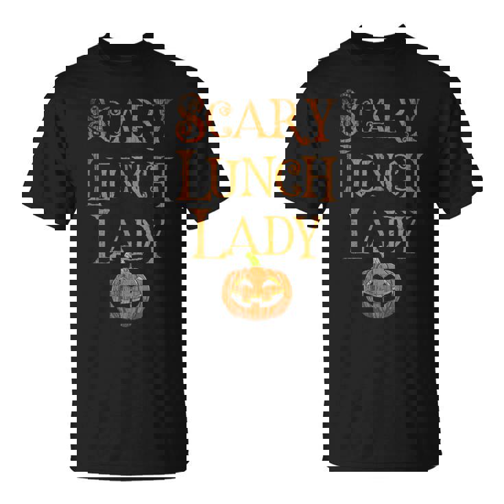 SCARY LUNCH LADY Pun Squad School Food Service Boo Crew T-Shirt