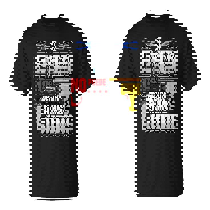 Si El Yayo Abuelo Camiseta unisex