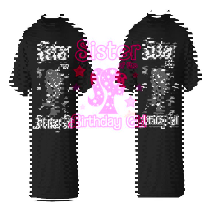 Sister Of The Birthday Girl Doll Birthday Family Matching T-Shirt