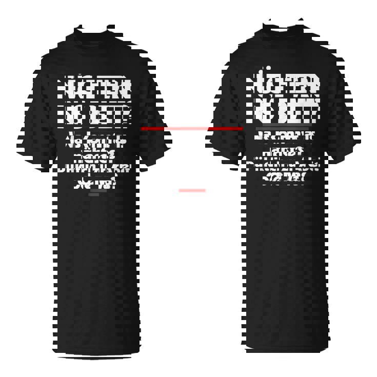 Sober Into Bed T-Shirt