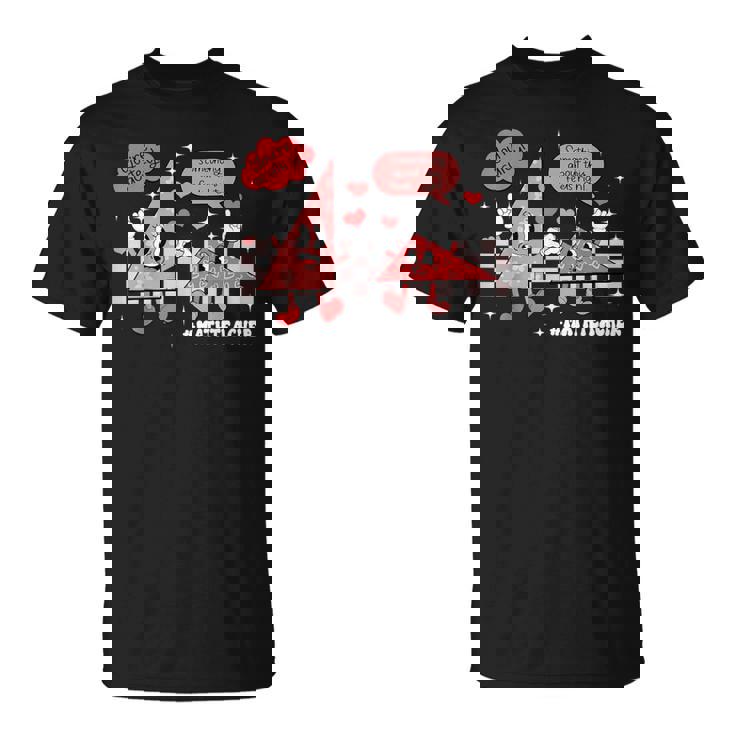 Something About This Feels Right Math Teacher Valentine Day T-Shirt