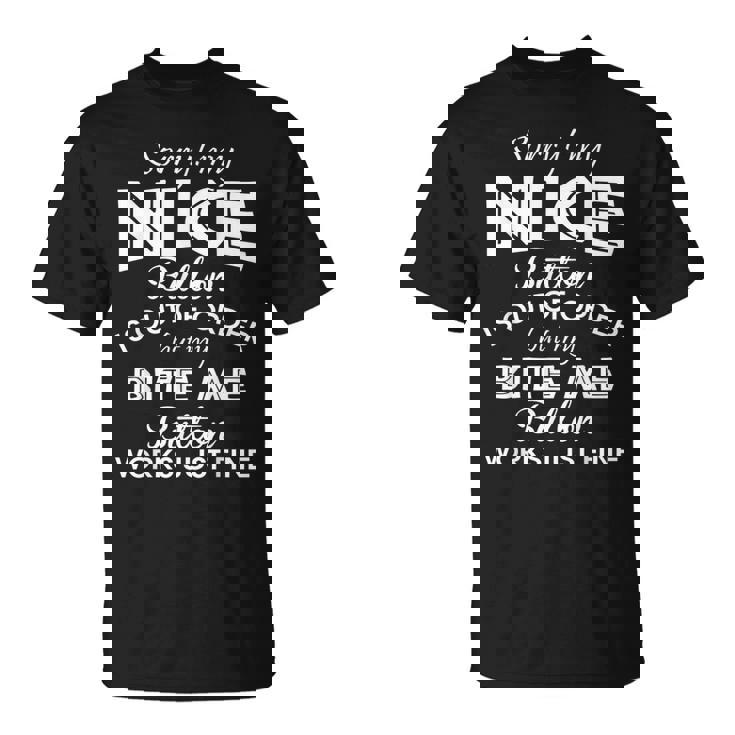 Sorry My Nice Button Is Out Of Order Pour T-Shirt