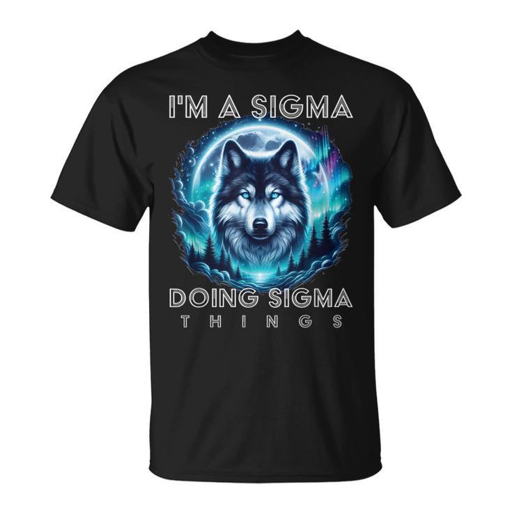 Soy Un Sigma Haciendo Sigma Cosas Alfa Lobo Hombre Hombres Camiseta unisex