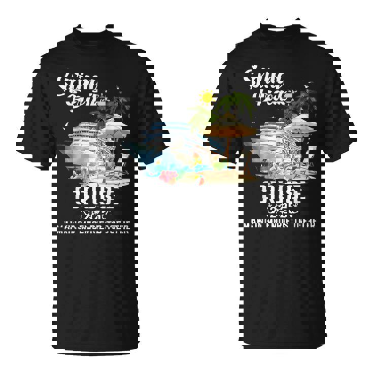 Spring Break Cruise 2025 Making Memories Together T-Shirt