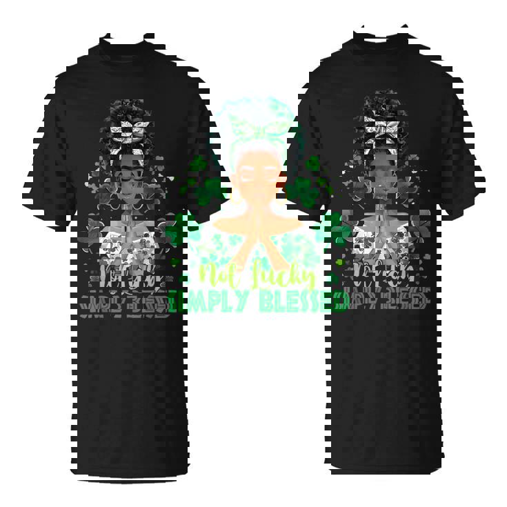 St Patrick's Day Not Lucky Simply Blessed Afro Black Women T-Shirt