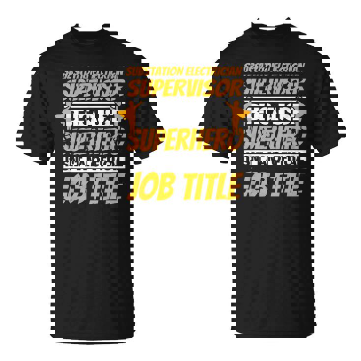 SUBSTATION ELECTRICIAN SUPERVISOR Humor T-Shirt