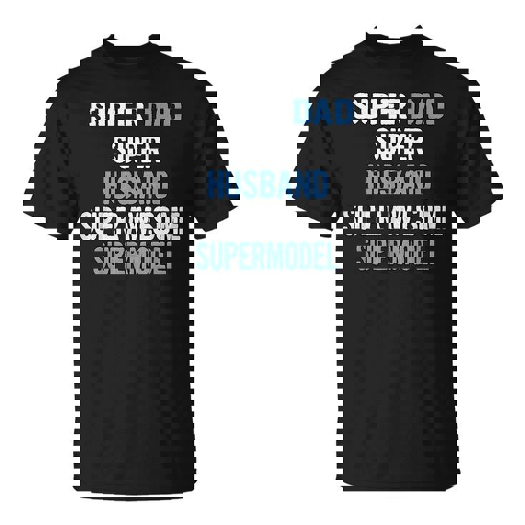 Super Dad Husband Super Awesome Supermodel T-Shirt