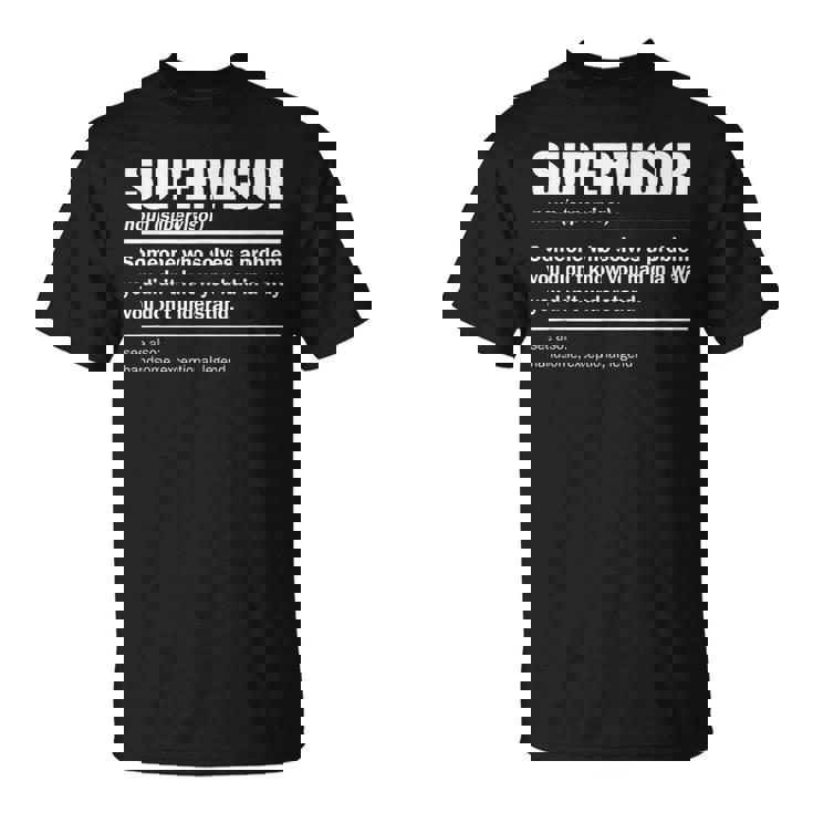 Supervisor Definition For Supervisor T-Shirt