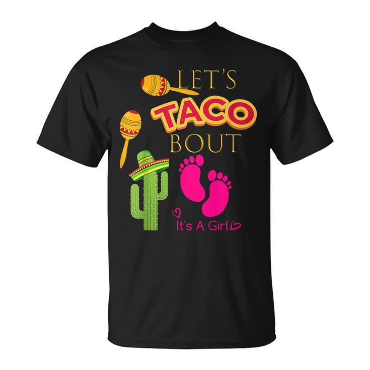 Lets Taco Bout Shirt Mexican Fiesta Baby Girl Shower Party T-Shirt