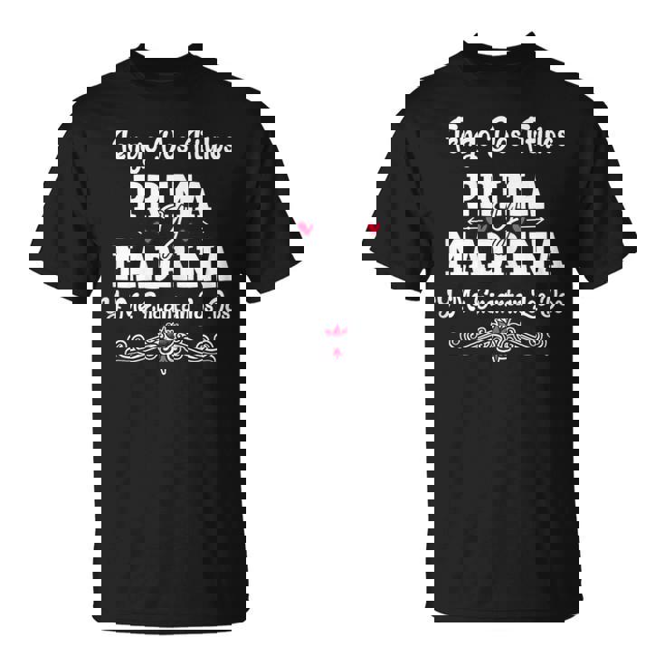 Tengo Dos Titulos Prima Y Madrina Regalo Familiar Español Camiseta unisex
