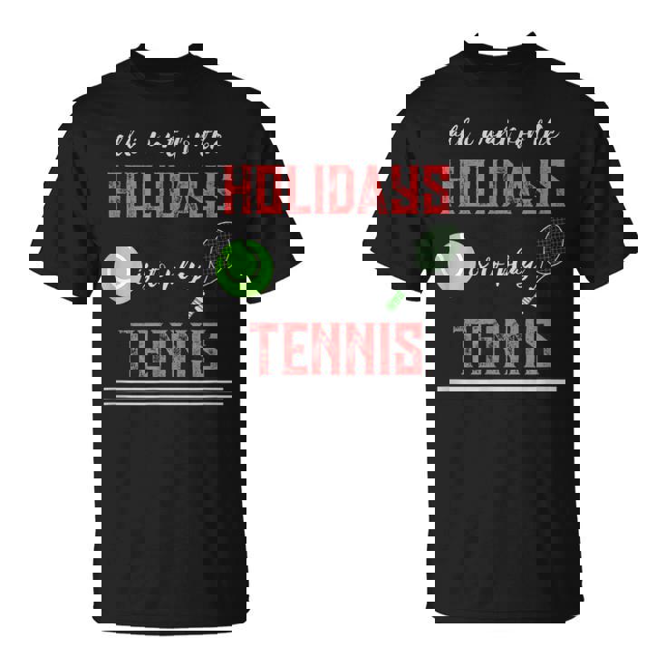 Tennis Novelty Holiday Tshirt T-Shirt