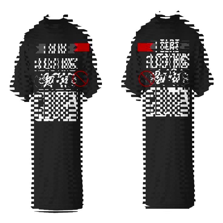 Tolero Muchas Cosas Pero No La Enfermedad Celíaca Por Gluten Camiseta unisex