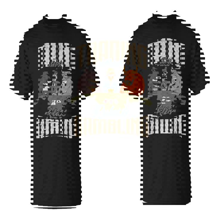 Trading Trader Acciones De Mercado Dealores Comercio Forex Traders Regalo Camiseta unisex