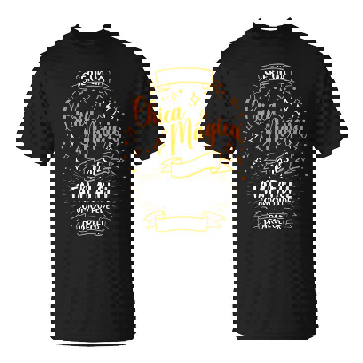 Una Chica Mágica Regalo Adolescentes Chica Joven Camiseta unisex