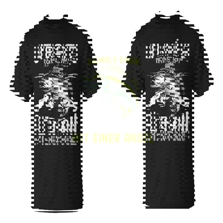 Unterschätze Niemals Einen Alten Mann Mit Einer Angel T-Shirt