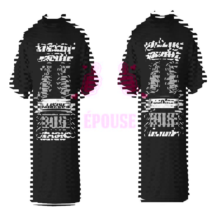Voici À Quoi Ressemble La Meilleure Épouse Du Monde Mariage T-Shirt