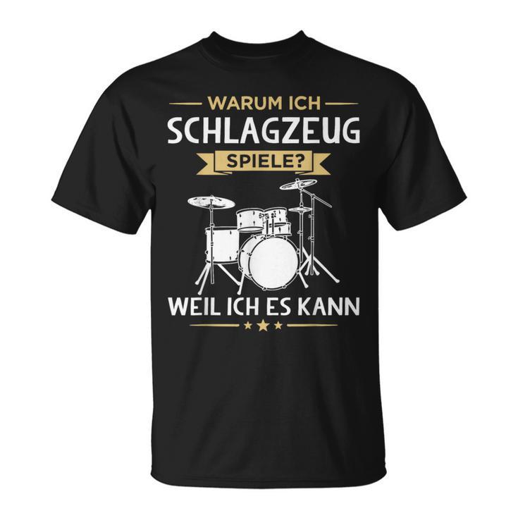 Warum Ich Drums Spiele Drummer T-Shirt