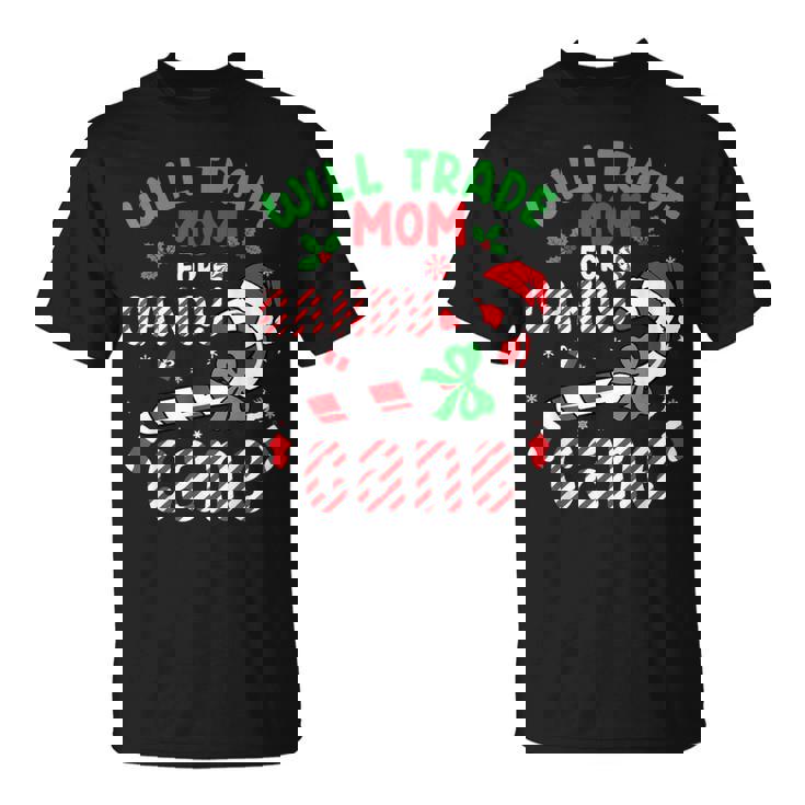 Will Trade Mom For Candy Cane Christmas Holiday Boys Girls T-Shirt
