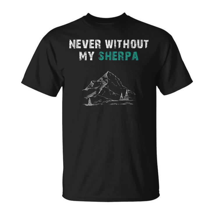 Never Without My Sherpa Nepal Souvenirs Camiseta unisex