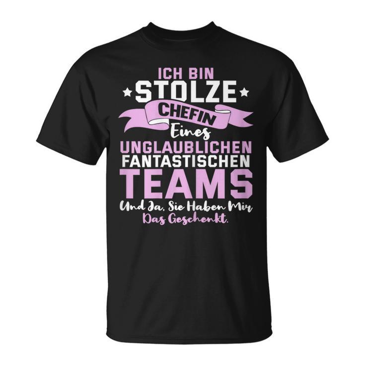 Women's Ich Bin Stolze Chefin Einer Unbelievably Fantastic Team T-Shirt