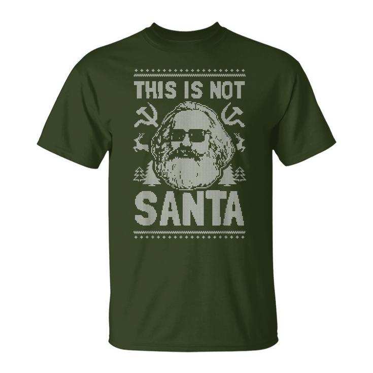 Das Ist Nicht Santa Karl Marx Christmas Communist T-Shirt