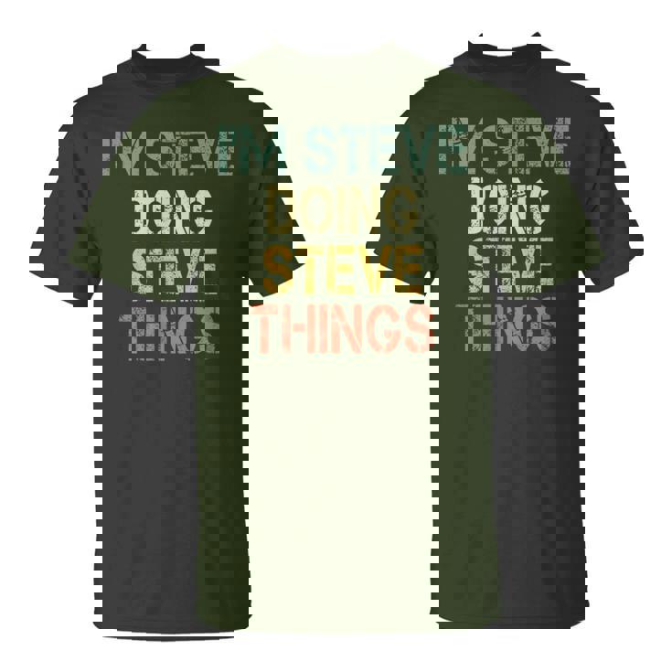 I'm Steve Doing Steve Things Christmas Birthday Steve T-Shirt