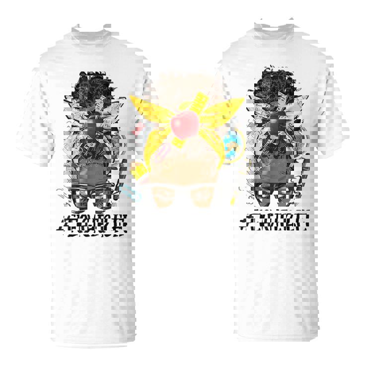 Afro Teacher Life Messy Bun Black African American Educator T-Shirt