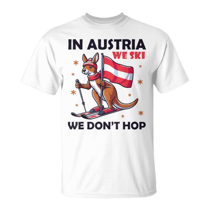 In Austria We Ski We Don't Hop Kangaroo Austria T-Shirt