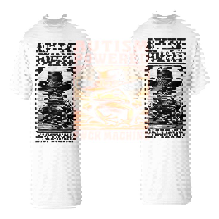 Autism Powered FCk Machine Meme Frog Cowboy Autistic T-Shirt