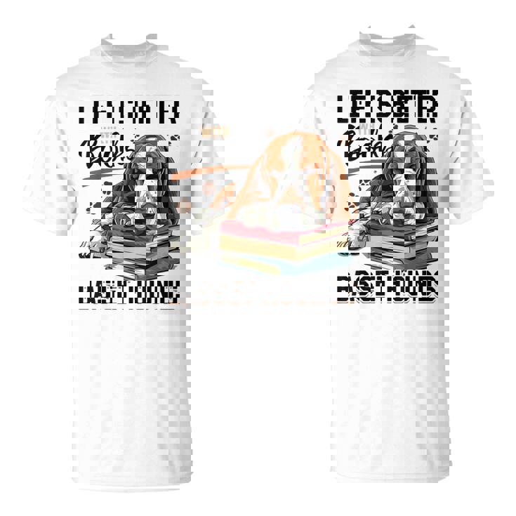 Life Is Better With A Basset Hound Lover Gift T-Shirt