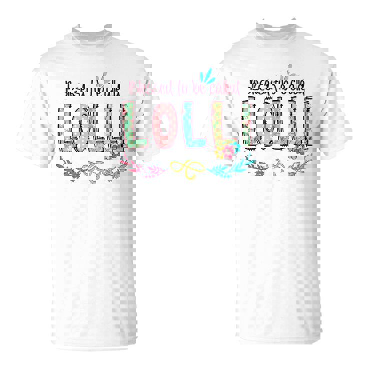 Lolli - Blessed To Be Called Lolli Tshirt Lolli - Blessed To Be Called Lolli Tshirt