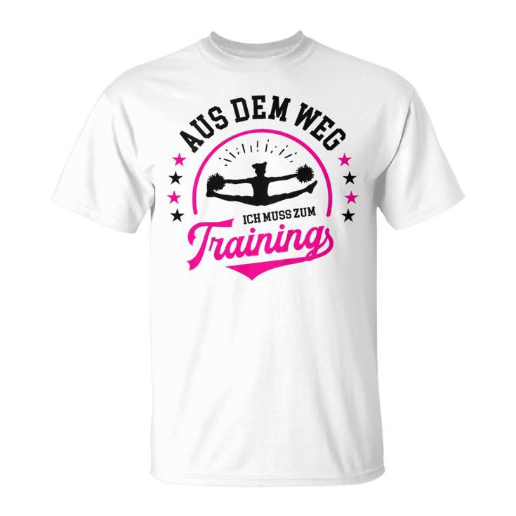 Cheerleading Cheerdance Aus Dem Weg Ich Muss Zum Training German T-Shirt