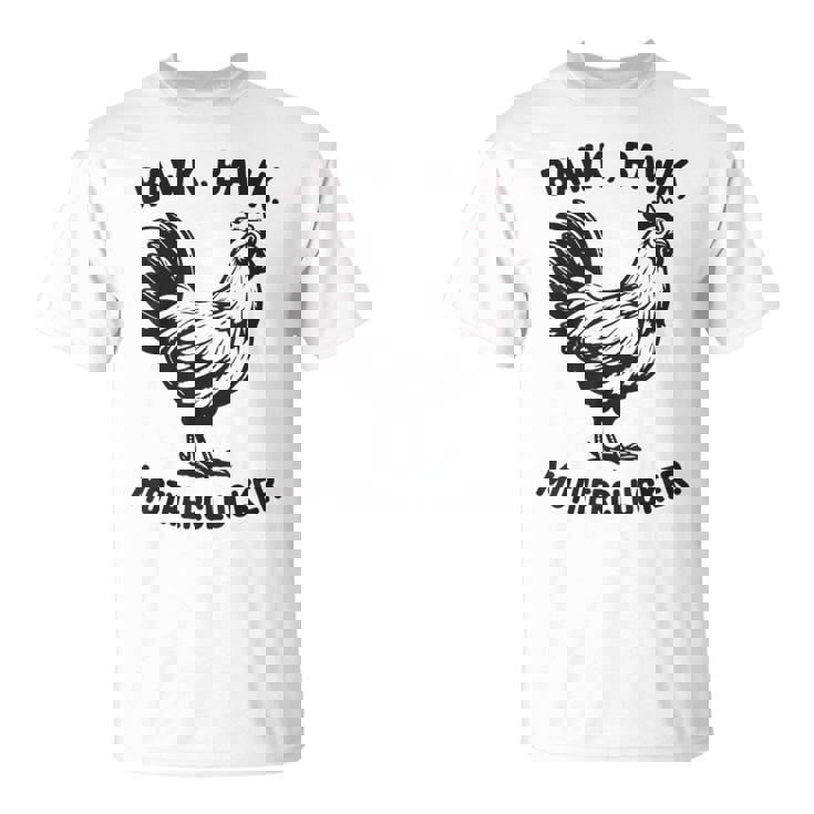 Chicken Bawk Mother Clucker Chicken Mom Chicken Dad T-Shirt