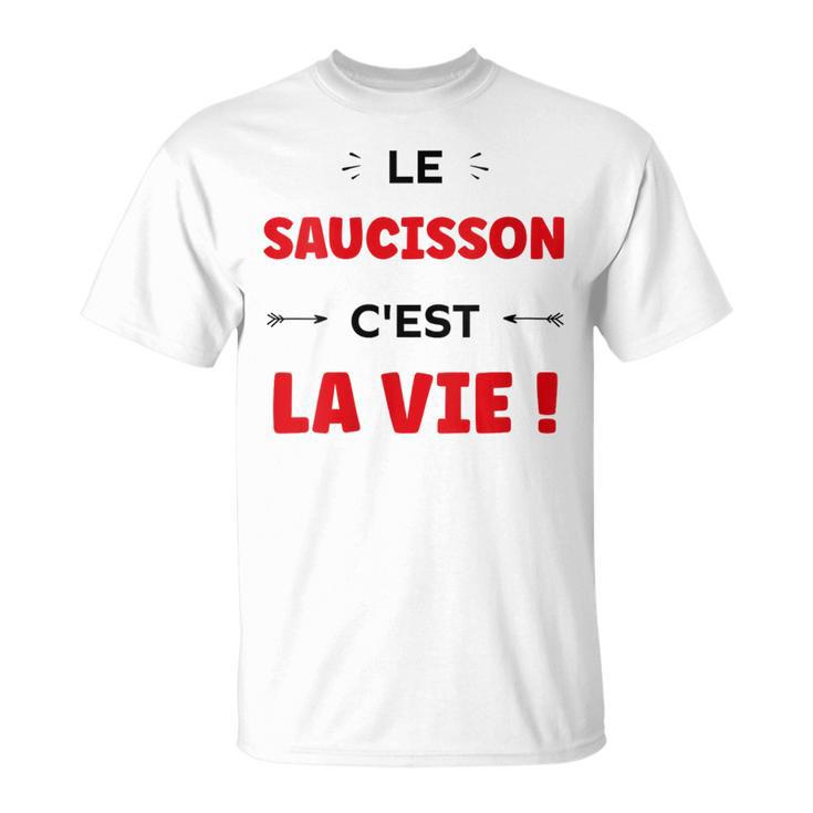 Citation Drole Le Saucisson C'est Laie Humour Saucisson T-Shirt