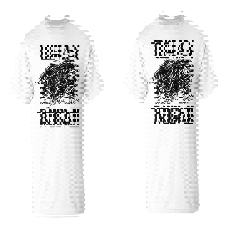 Duro Como Un Tardígrado Duro Como Un Tardígrado Camiseta unisex
