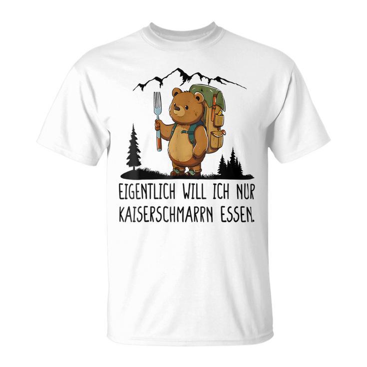 Eigentlich Will Ich Nur Kaiserschmarrn Essen Gray T-Shirt