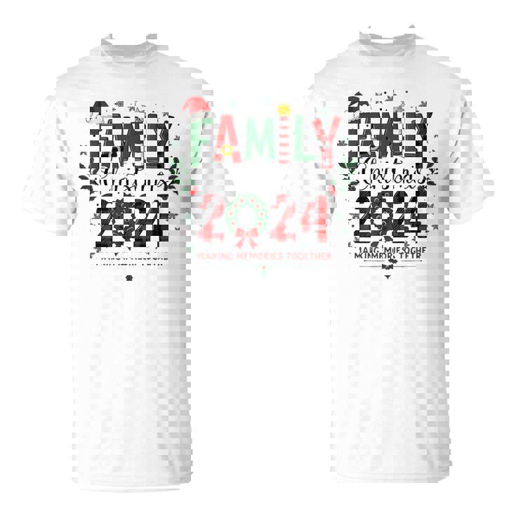 Family Christmas 2024 Making Memories Together Family Trip T-Shirt