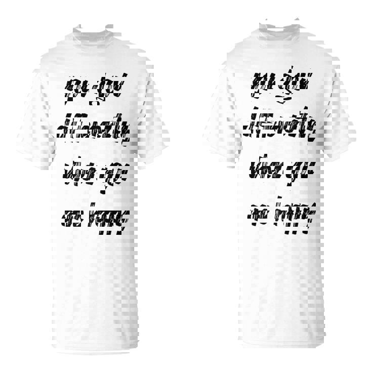 You Glow Differently When You Are Happy Quote Premium T-Shirt