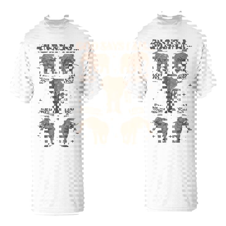 God Says I Am Elephant Lover Men Women Christian T-Shirt