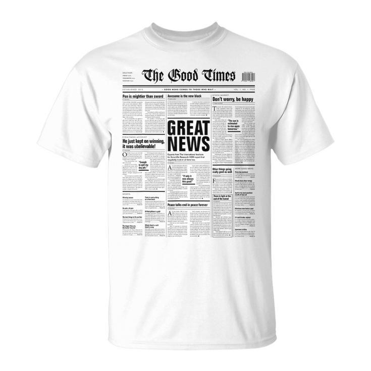 The Good Times Newspaper Journal Motivation T-Shirt