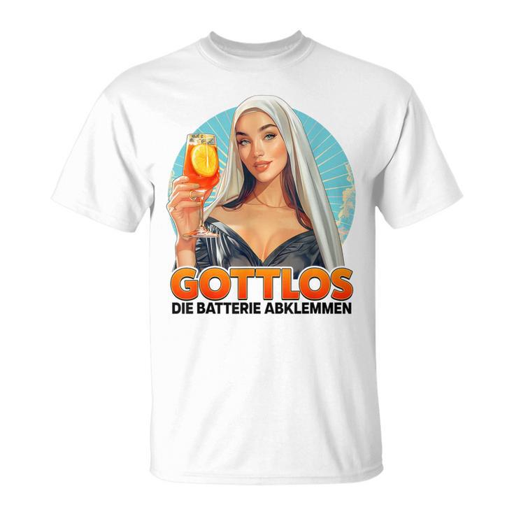 Gottlos Die Batterie Abklemmen X Nonne Nun Aperölchen Spritz T-Shirt