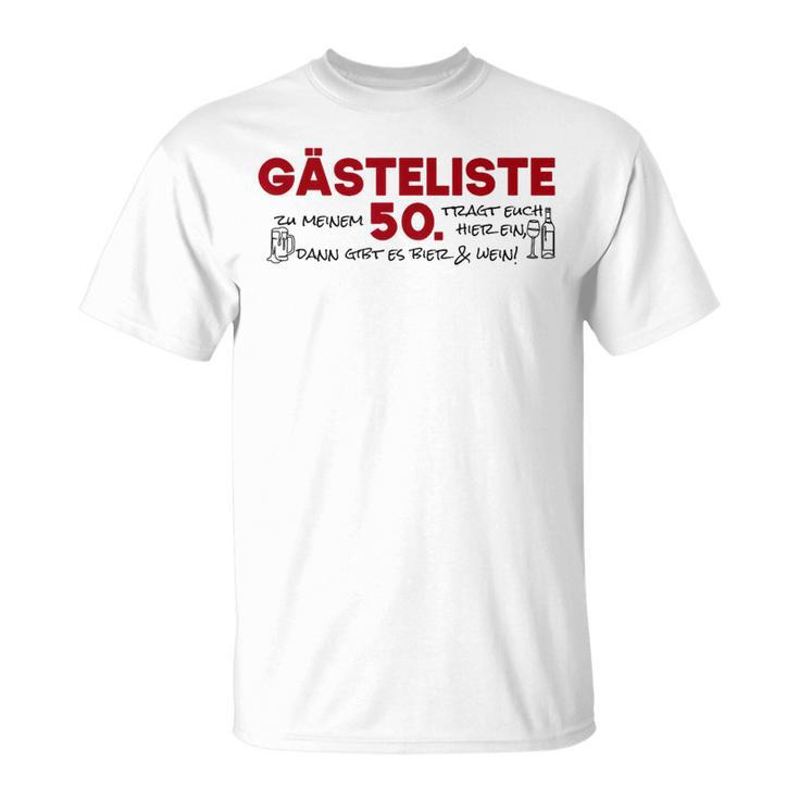 Guest List 50Th Guest List Guest Book 50Th Birthday Woman Man T-Shirt